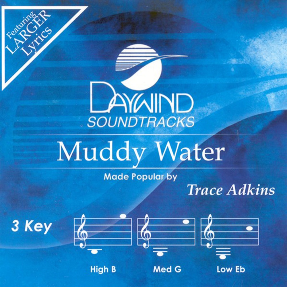 Muddy Water - Trace Adkins (Christian Accompaniment Tracks - daywind